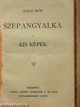 Válogatott elbeszélések a Dekameronból/Idősb Markó Károly/Franczia elbeszélők tára/Olasz elbeszélők tára/Szép Angyalka/Az első lopás/Jóka ördöge