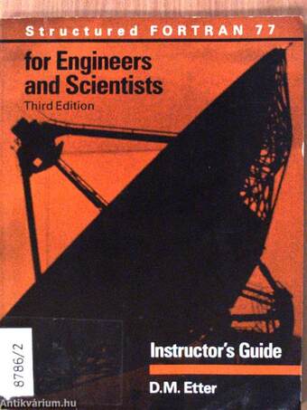 Instructor's Guide for Structured FORTRAN 77 for Engineers and Scientists