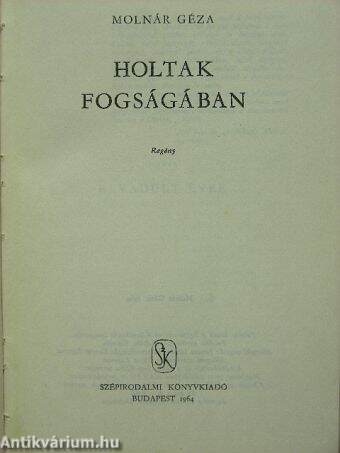 Holtak fogságában