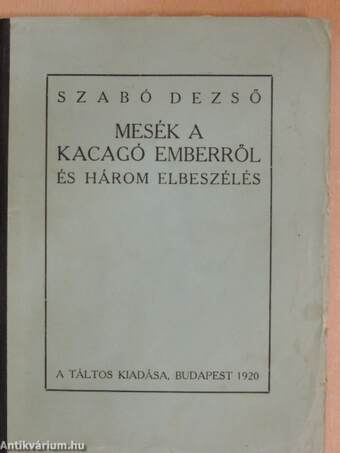 Mesék a kacagó emberről és Három elbeszélés