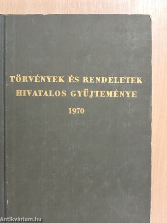 Törvények és rendeletek hivatalos gyűjteménye 1970