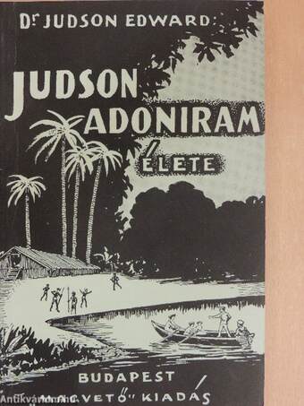 Judson Adoniram élete