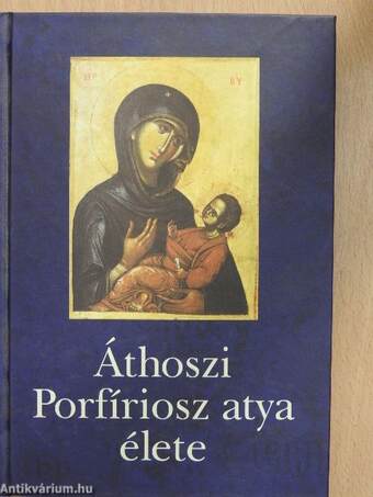 Áthoszi Porfíriosz atya élete