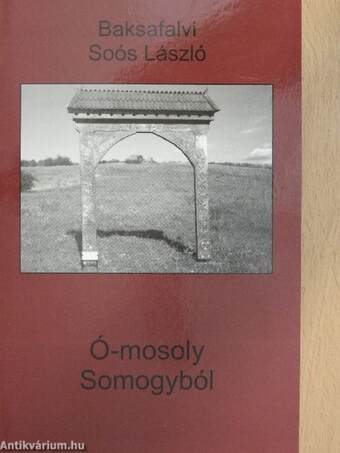 Ó-mosoly Somogyból