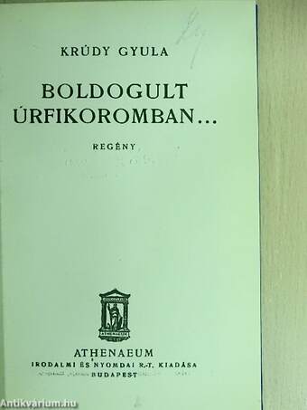 Boldogult úrfikoromban...