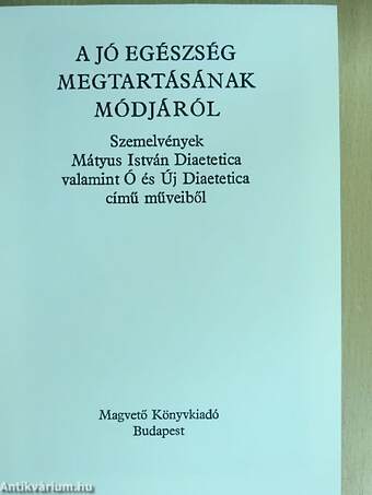 A jó egészség megtartásának módjáról