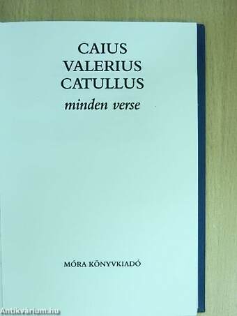 Caius Valerius Catullus minden verse