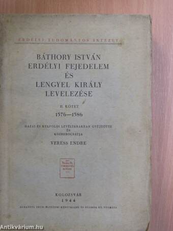 Báthory István erdélyi fejedelem és lengyel király levelezése II.