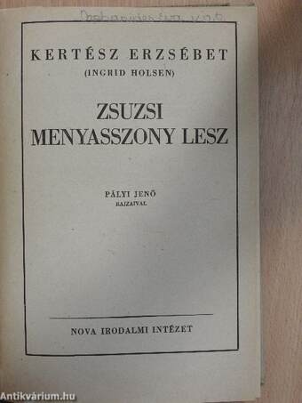 Zsuzsi menyasszony lesz/Zsuzsi férjhez megy