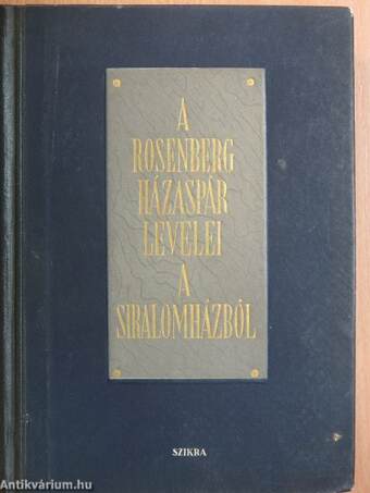 A Rosenberg házaspár levelei a siralomházból