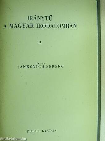 Iránytű a magyar irodalomban I-II.