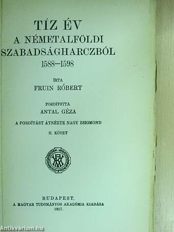 Tíz év a németalföldi szabadságharczból II. (töredék)