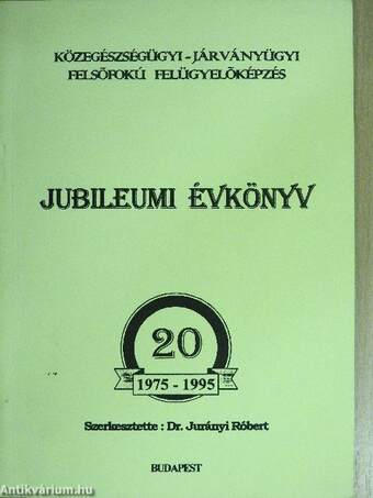 Közegészségügyi-Járványügyi Felsőfokú Felügyelőképzés jubileumi évkönyv 1975-1995