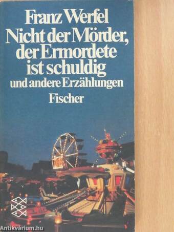 Nicht der Mörder, der Ermordete ist schuldig und andere Erzählungen