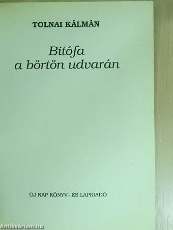 Bitófa a börtön udvarán