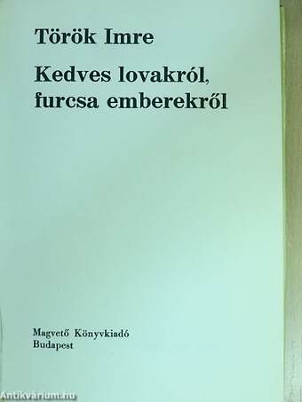 Kedves lovakról, furcsa emberekről