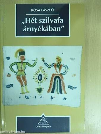 "Hét szilvafa árnyékában"