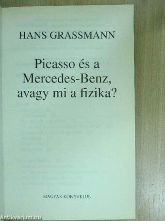 Picasso és a Mercedes-Benz avagy mi a fizika?