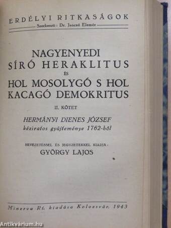 Nagyenyedi síró Heraklitus és hol mosolygó s hol kacagó demokritus I-II.