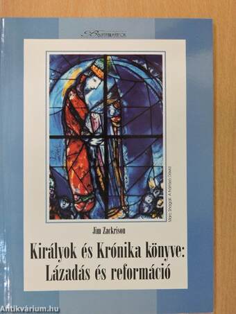 Királyok és Krónika könyve: Lázadás és reformáció