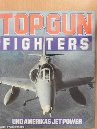Top Gun Fighters und Amerikas Jet Power