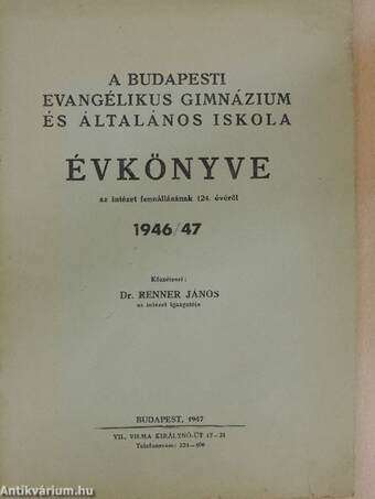 A Budapesti Evangélikus Gimnázium és Általános Iskola évkönyve 1946-47.