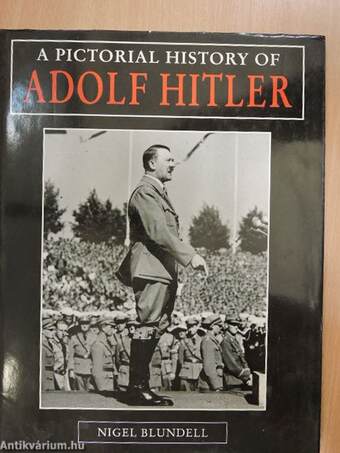 A pictorial history of Adolf Hitler