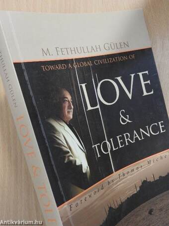 Toward a Global Civilization of Love and Tolerance