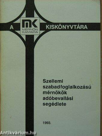 Szellemi szabadfoglalkozású mérnökök adóbevallási segédlete 1993