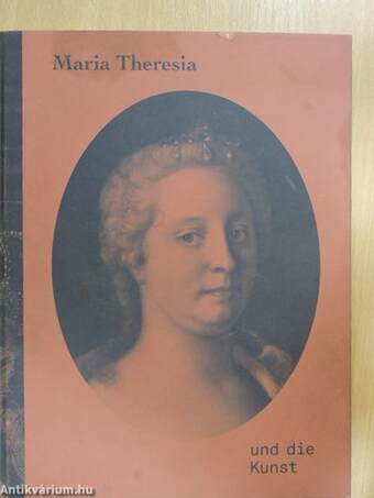Maria Theresia und die Kunst