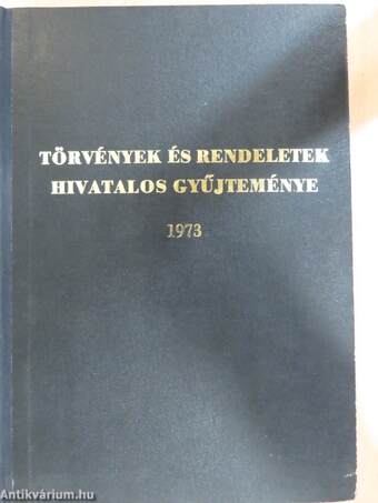 Törvények és rendeletek hivatalos gyűjteménye 1973