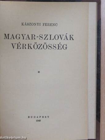 Kata csatát nyer/Honvédélet/Fütyöri és a hét vadász/Magyar-szlovák vérközösség