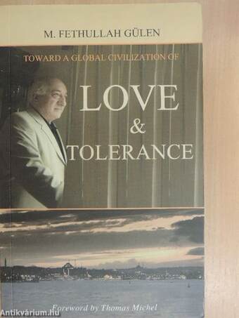 Toward a Global Civilization of Love and Tolerance