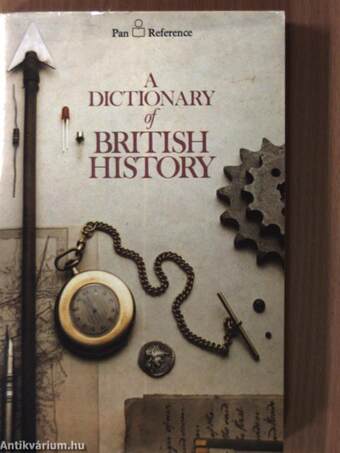 A Dictionary of British History