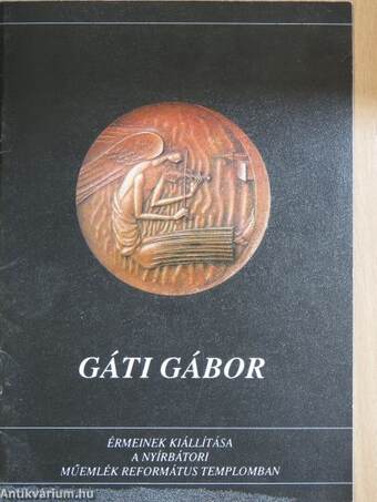 Gáti Gábor érmeinek kiállítása a Nyírbátori Műemlék református templomban
