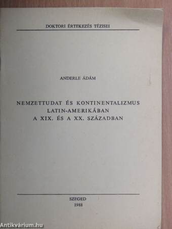 Nemzettudat és kontinentalizmus Latin-Amerikában a XIX. és a XX. században