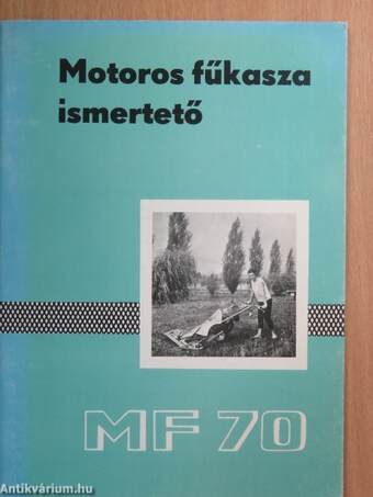 MF 70 motoros fűkasza ismertető