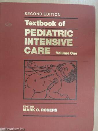 Textbook of Pediatric Intensive Care I.
