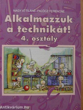 Alkalmazzuk a technikát! 4. osztály