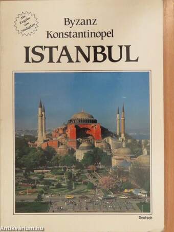 Byzanz, Konstantinopel, Istanbul