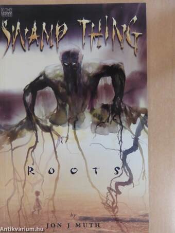 Snamp Thing: Roots
