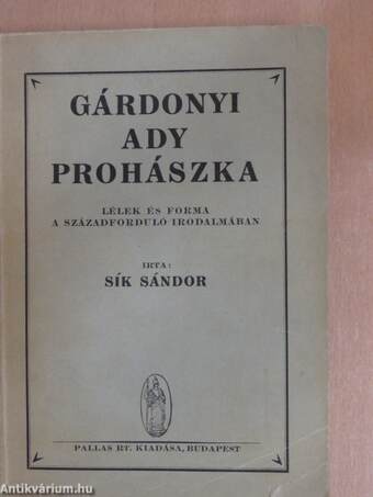 Gárdonyi/Ady/Prohászka