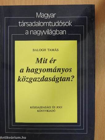 Mit ér a hagyományos közgazdaságtan?