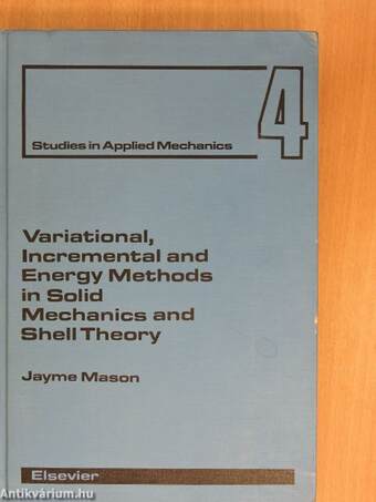 Variational, Incremental and Energy Methods in Solid Mechanics and Shell Theory