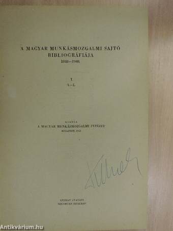 A magyar munkásmozgalmi sajtó bibliográfiája 1848-1948. I-IV.