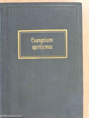 Evangéliumi spiritizmus III.