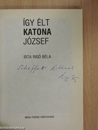 Így élt Katona József (dedikált példány)