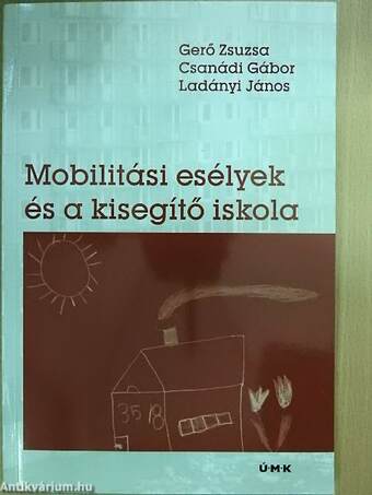 Mobilitási esélyek és a kisegítő iskola