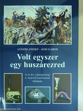 Volt egyszer egy huszárezred