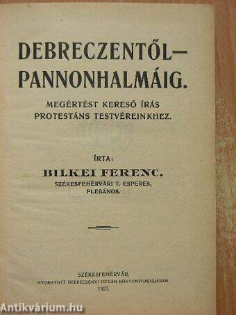 Debreczentől - Pannonhalmáig